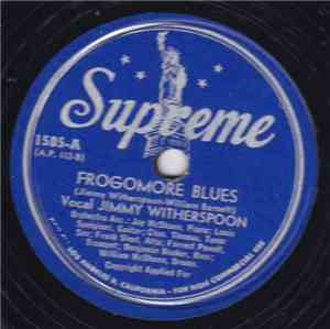 Jimmy Witherspoon - Frogomore Blues / Wee Baby Blues