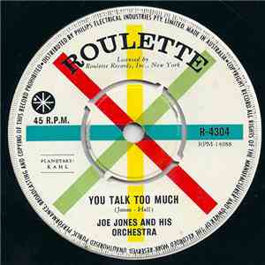 Joe Jones & His Orch. - You Talk Too Much