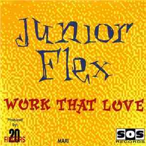 Junior Flex - Work That Love
