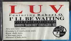 Luv  Feat. Robert O. - I'll Be Waiting