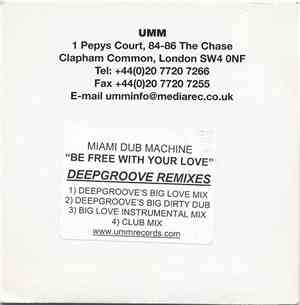 Miami Dub Machine - Be Free With Your Love (Deepgroove Remixes)