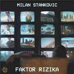 Milan Stanković - Faktor Rizika