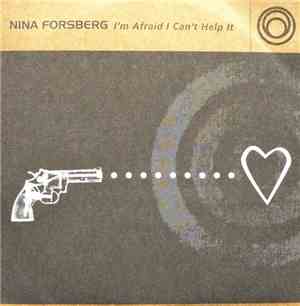 Nina Forsberg - I'm Afraid I Can't Help It