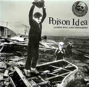 Poison Idea - Latest Will And Testament