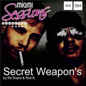 Re Dupre & Rob B.  - Secret Weapon's By Re Dupre & Rob B.