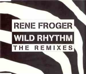 Rene Froger - Wild Rhythm (The Remixes)