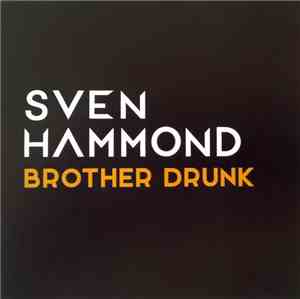 Sven Hammond - Brother Drunk
