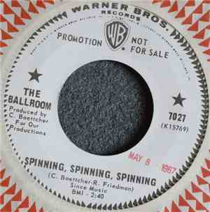The Ballroom - Spinning, Spinning, Spinning / Baby, Please Don't Go