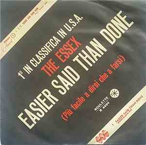 The Essex - Easier Said Than Done / Are You Going My Way