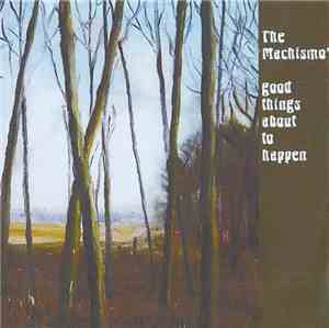 The Machismo's - Good Things About To Happen