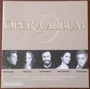 The Opera Album - The Greatest Opera Stars On One Double Album For The First Time Ever