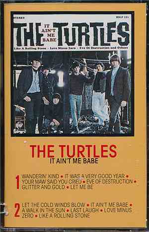 The Turtles - It Ain't Me Babe
