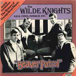 The Wilde Knights  A.K.A. Furys, Pipers IV - Beaver Patrol