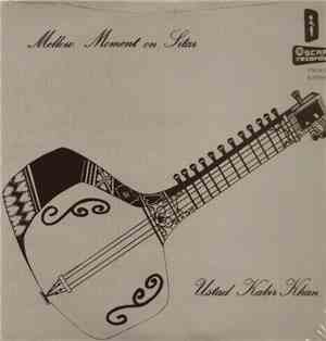 Ustad Kabir Khan - Mellow Moment On Sitar