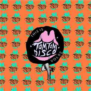 Various - This Is Tom Tom Disco Vol 02