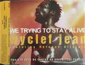 Wyclef Jean Featuring Refugee Allstars - We Trying To Stay Alive
