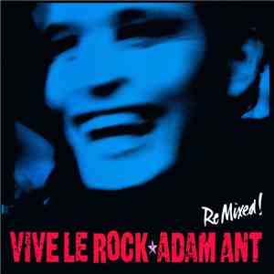 Adam Ant - Vive Le Rock (Remix)