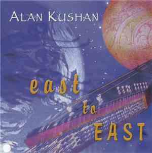 Alan Kushan - East To East
