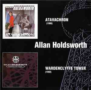 Allan Holdsworth - Atavachron / Wardenclyffe Tower