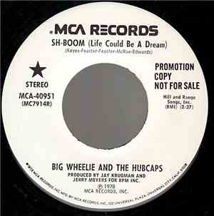 Big Wheelie & The Hubcaps - Sh-Boom (Life Could Be A Dream)