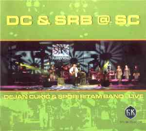 Dejan Cukić & Spori Ritam Band - Live - DC & SRB @ SC