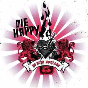 Die Happy - No Nuts No Glory
