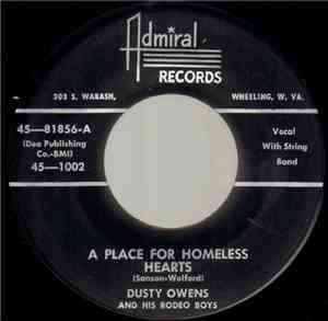 Dusty Owens And His Rodeo Boys - A Place For Homeless Hearts