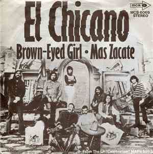 El Chicano - Brown Eyed Girl / Mas Zacate