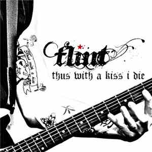 Flint  - Thus With A Kiss I Die