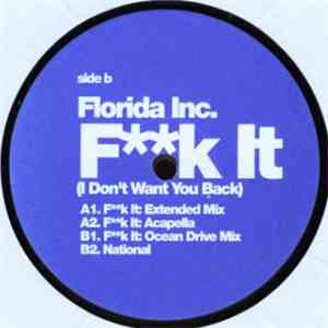 Florida Inc. - Fk It! (I Don't Want You Back)