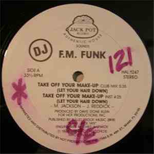 F.M. Funk - Take Off Your Make-Up (Let Your Hair Down)