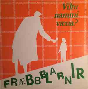 Fræbbblarnir - Viltu Nammi Væna?