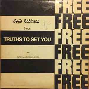 Golie Robinson With Butch And Barbara Ward - Truths To Set You Free