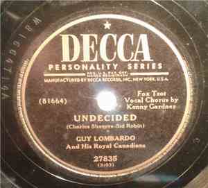 Guy Lombardo And His Royal Canadians - Undecided / The Lie-De-Lie Song