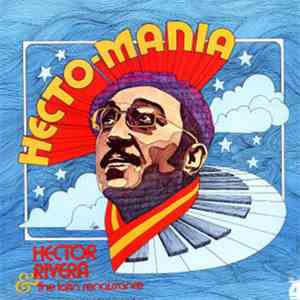 Hector Rivera & The Latin Renaissance - Hecto-Mania