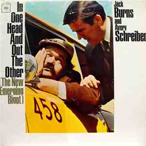 Jack Burns And Avery Schreiber - In One Head And Out The Other [The New Eme ...