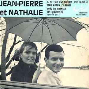 Jean-Pierre Et Nathalie - Mais Quand J'Y Pense