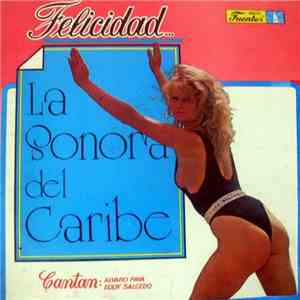 La Sonora Caribe - Felicidad…
