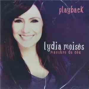 Lydia Moisés - Maestro Do Céu (Playback)
