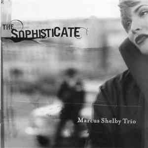 Marcus Shelby - The Sophisticate