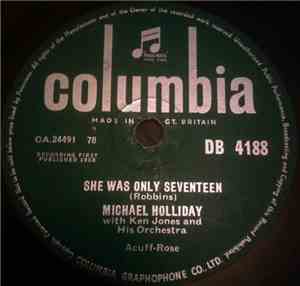 Michael Holliday With Ken Jones And His Orchestra - She Was Only Seventeen  ...