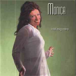 Monica  - Håll Mig Nära
