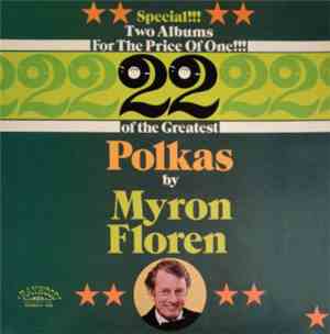 Myron Floren - 22 Of The Greatest Polkas By Myron Floren