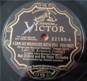 Nat Shilkret And The Victor Orchestra - I Can Do Wonders With You / My Man  ...