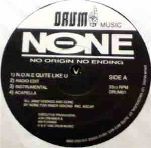 NONE - N.O.N.E Quite Like U / What U Got