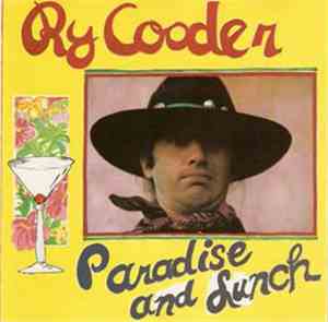 Ry Cooder - Paradise And Lunch
