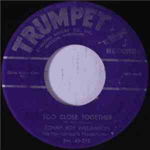 Sonny Boy Williamson His Harmonica & Houserockers - Too Close Together