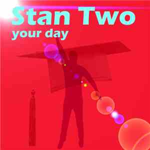 Stan Two - Your Day