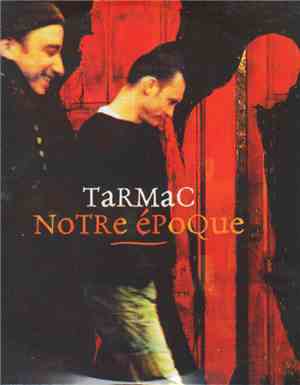 Tarmac - Notre Époque