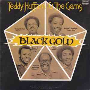 Teddy Huffam and The Gems - Black Gold